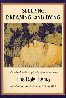Sleeping, Dreaming, and Dying: An Exploration of Consciousness