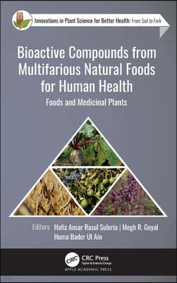 Bioactive Compounds from Multifarious Natural Foods for Human Health