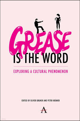'Grease Is the Word': Exploring a Cultural Phenomenon