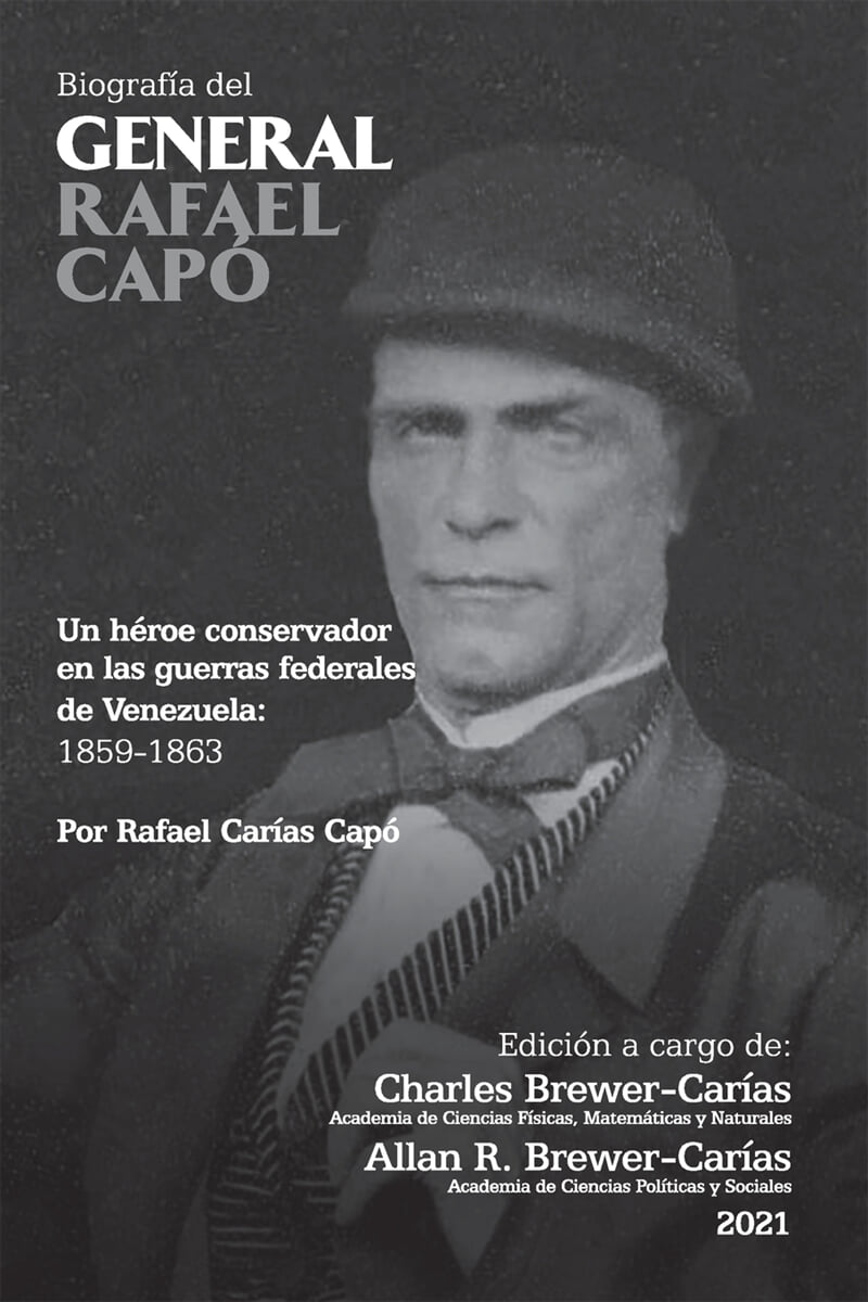 BIOGRAFIA DEL GENERAL RAFAEL CAPO. Un heroe conservador en las guerras