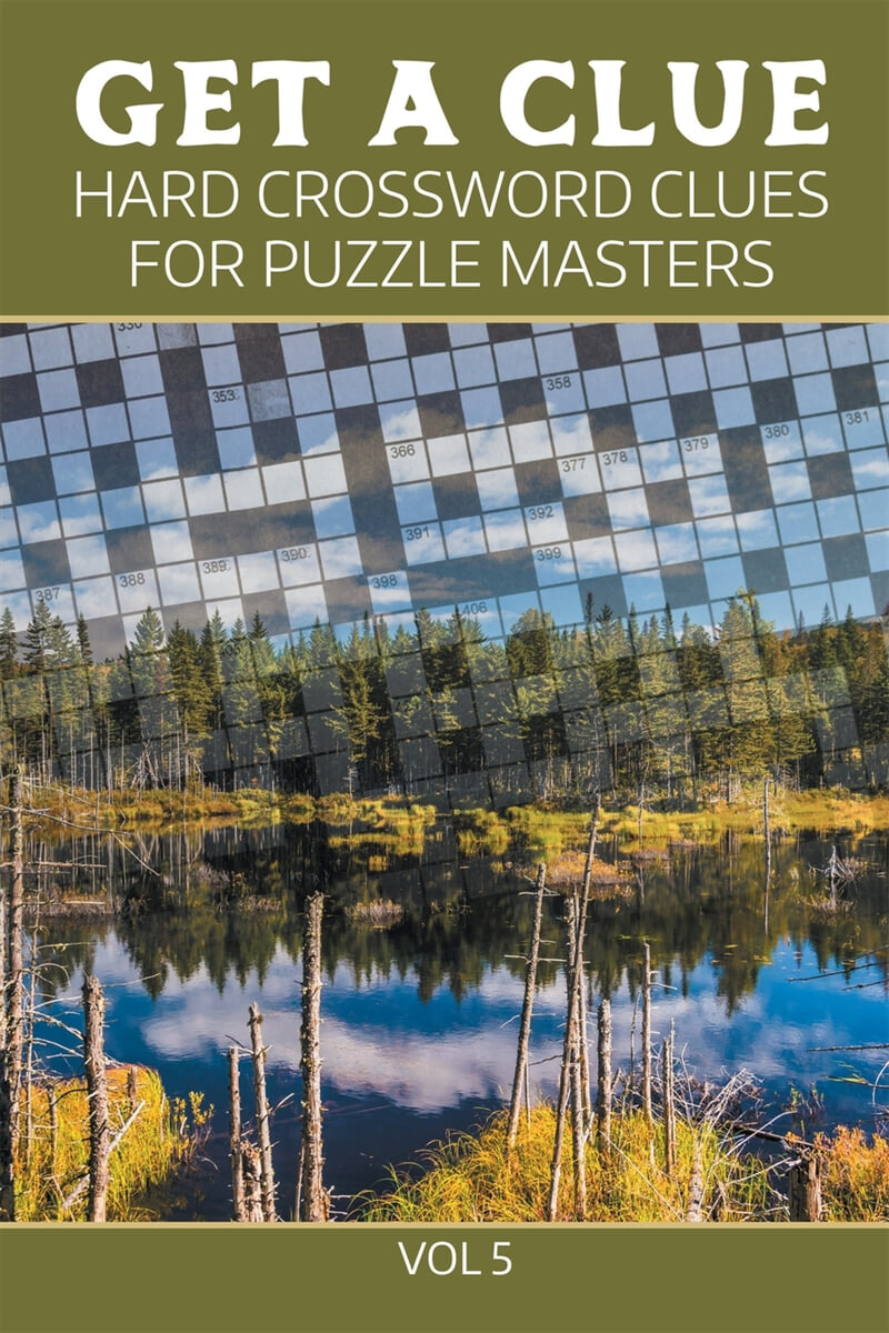Get A Clue Hard Crossword Clues For Puzzle Masters Vol 5 예스24