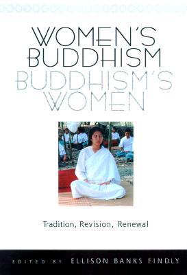 Women's Buddhism, Buddhism's Women: Tradition, Revision, Renewal