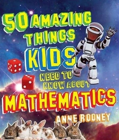 50 Amazing Things Kids Need to Know About Maths