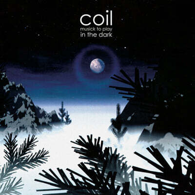 Coil — Musick To Play In The Dark 앨범 커버
