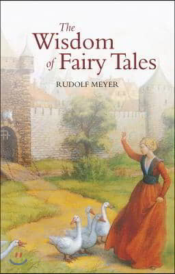 The Wisdom of Fairy Tales