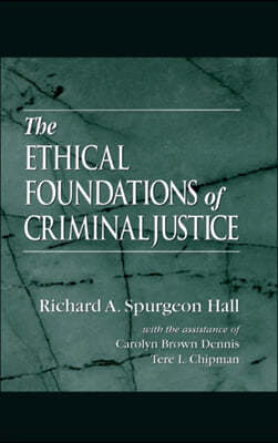 Ethical Foundations of Criminal Justice