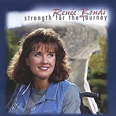 Renee Bondi - Strength For The Journey ()