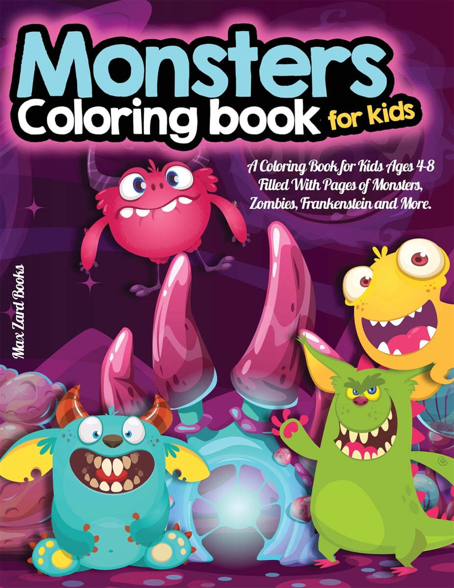 Monsters COLORING BOOK for kids A Coloring Book for Kids Ages 48