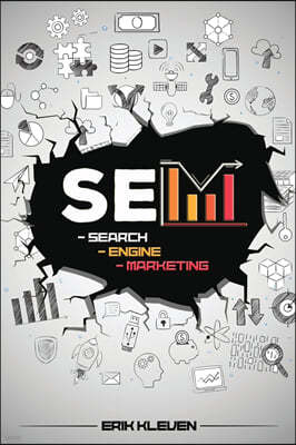 Search Engine Marketing: Increase Your Search Visibility. Learn SEO and How to Make Money Online Right Now from Home Using New Emerging Online