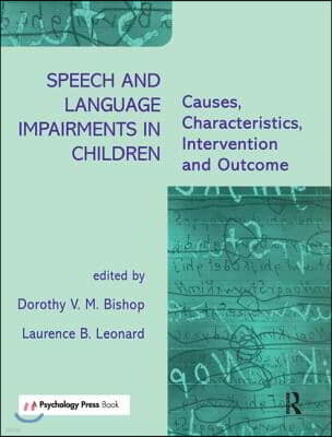 Speech and Language Impairments in Children: Causes, Characteristics, Intervention and Outcome