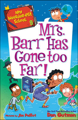 My Weirder-est School #09 : Mrs. Barr Has Gone Too Far!