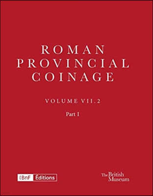 Roman Provincial Coinage VII.2: From Gordian I to Gordian III (AD 238-244)