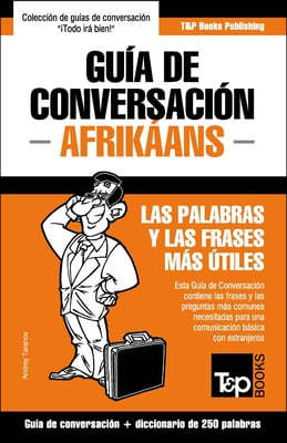 Guia de Conversacion Espanol-Afrikaans y mini diccionario de 250 palabras
