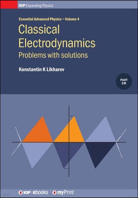 Classical Electrodynamics, Volume 4: Problems with solutions