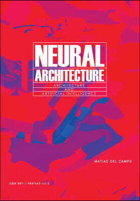 Neural Architecture: Design and Artificial Intelligence