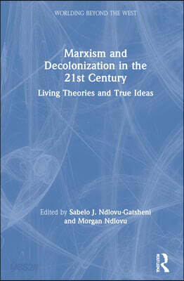 Marxism and Decolonization in the 21st Century