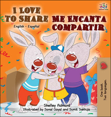 I Love to Share Me Encanta Compartir: English Spanish Bilingual Book