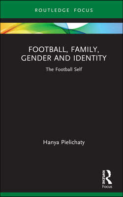 Football, Family, Gender and Identity