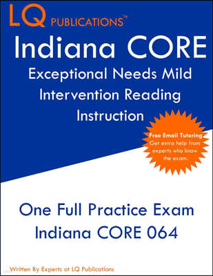 Indiana CORE Exceptional Needs - Mild Intervention: One Full Practice Exam - Free Online Tutoring - Updated Exam Questions