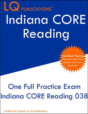 Indiana CORE Reading: One Full Practice Exam - Free Online Tutoring - Updated Exam Questions