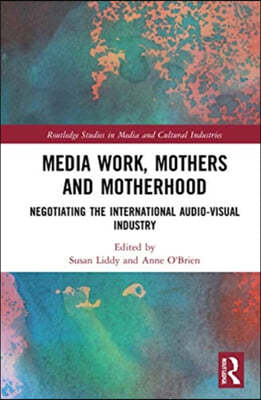 Media Work, Mothers and Motherhood