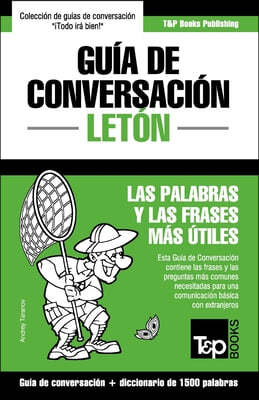 Guía de Conversación Español-Letón y diccionario conciso de 1500 palabras