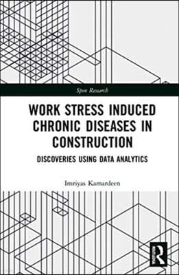 Work Stress Induced Chronic Diseases in Construction