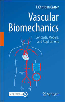 Vascular Biomechanics: Concepts, Models, and Applications