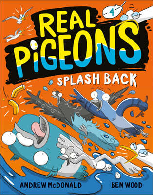 Real Pigeons Splash Back (Book 4)