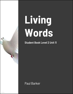 Living Words Student Book Level 2 Unit 11