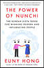 The Power of Nunchi: The Korean Sixth Sense for Winning Friends and Influencing People