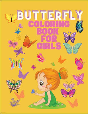 Butterfly Coloring Book for Girls: Colouring Book for Girls with Butterfly Ages 4-8 - Simple Design Coloring Book for Little Girls -Butterfly Kids Col