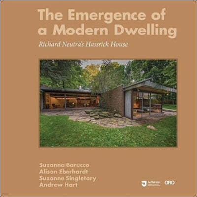 Emergence of a Modern Dwelling: Richard Neutra's Hassrick House