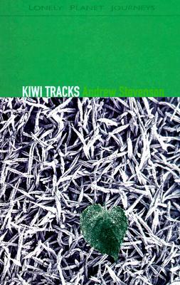 Lonely Planet Kiwi Tracks: A New Zealand Journey