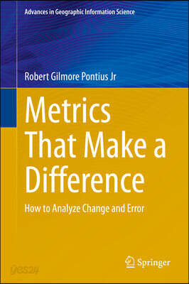 Metrics That Make a Difference: How to Analyze Change and Error