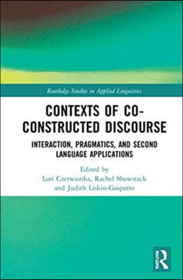 Contexts of Co-Constructed Discourse