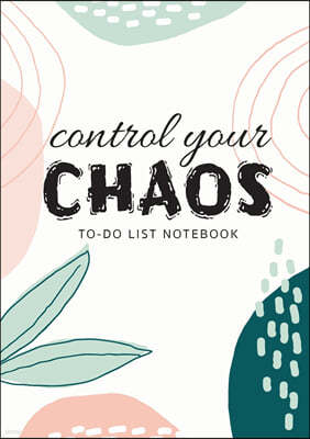 Control Your Chaos To-Do List Notebook: 120 Pages Lined Undated To-Do List Organizer with Priority Lists (Medium A5 - 5.83X8.27 - Creme Abstract)