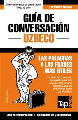 Guia de Conversacion Espanol-Uzbeco y mini diccionario de 250 palabras