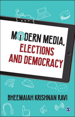 Modern Media, Elections and Democracy