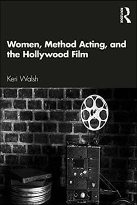 Women, Method Acting, and the Hollywood Film