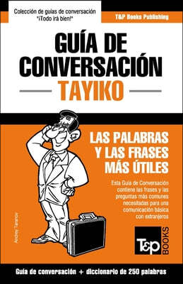 Guia de Conversacion Espanol-Tayiko y mini diccionario de 250 palabras