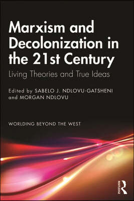 Marxism and Decolonization in the 21st Century