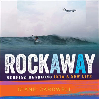 Rockaway Lib/E: Surfing Headlong Into a New Life