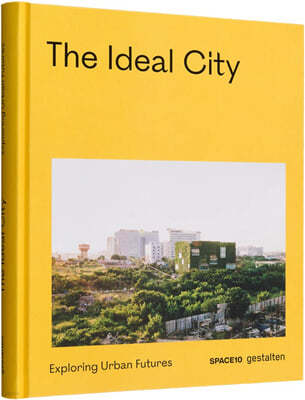 The Ideal City: Exploring Urban Futures