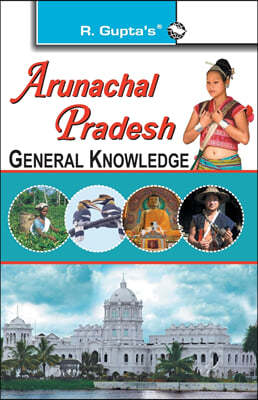 Arunachal Pradesh General Knowledge