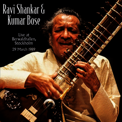 Ravi Shankar,Kumar Bose — Live At Berwaldhallen, Stockholm 1989 앨범 커버