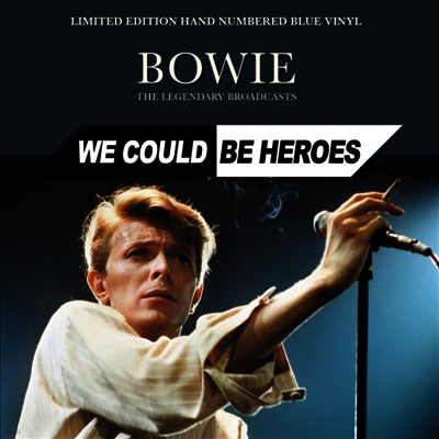 David Bowie — We Could Be Heroes: Legendary Broadcasts 앨범 커버