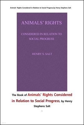  Ǹ . Animals' Rights Considered in Relation to Social Progress,by Henry Stephens Salt