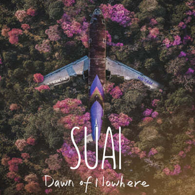 수아이 (SUAI) - Dawn of Nowhere