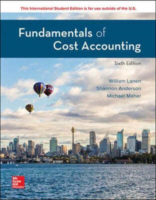 Fundamentals of Cost Accounting, 6/E